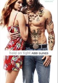 Hold On Tight - Abbi Glines