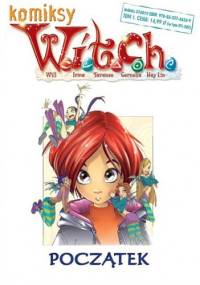 W.I.T.C.H. Tom 1 - Początek - Bruno Enna, Elisabetta Gnone