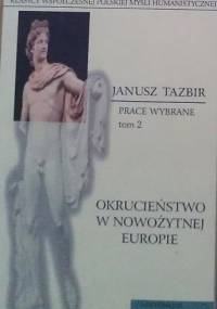 Okrucieństwo w nowożytnej Europie - Janusz Tazbir