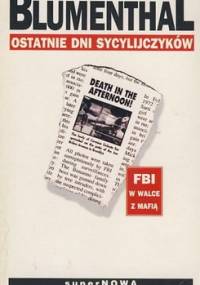 Ostatnie dni Sycylijczyków - Ralph Blumenthal