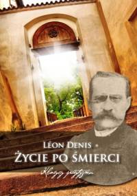 Życie po śmierci - Leon Denis