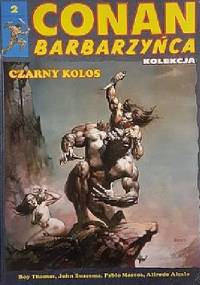 Conan Barbarzyńca. Tom 2 - Czarny kolos