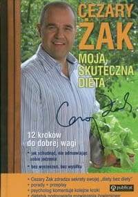 Moja skuteczna dieta 12 kroków do dobrej wagi - Cezary Żak