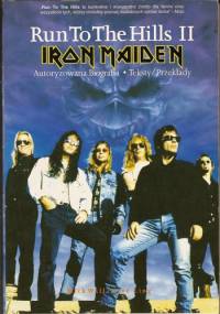 Iron Maiden. Run To The Hills II: Autoryzowana biografia. Teksty/Przekłady - Mick Wall, Dave Ling
