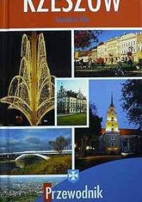 Rzeszów - przewodnik po śródmieściu i osiedlach Rzeszowa - Stanisław Kłos