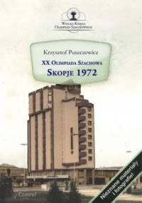 XX Olimpiada Szachowa. Skopje 1972 - Puszczewicz Krzysztof