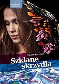 Szklane skrzydła - Gina Holmes
