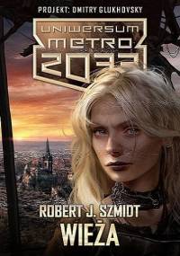 Wieża - Robert J. Szmidt