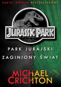 Jurassic Park: Park Jurajski. Zaginiony Świat - Michael Crichton