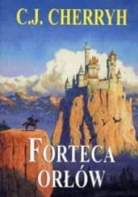 Forteca orłów - C.J. Cherryh