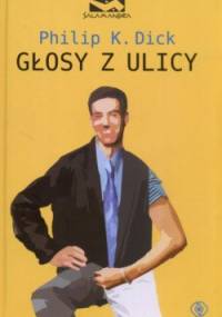 Głosy z ulicy - Philip K. Dick