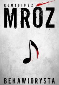 Behawiorysta - Remigiusz Mróz