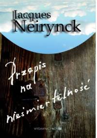 Przepis na nieśmiertelność - Jacques Neirynck