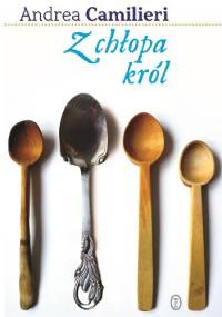 Z chłopa król - Andrea Camilleri