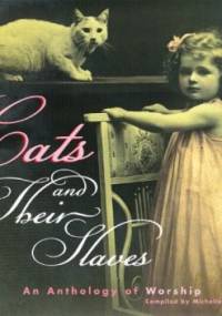 Cats and Their Slaves - An Anthology of Worship - Michelle R. Lovric