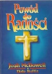 Powód do radości - Josh McDowell; Dale Bellis