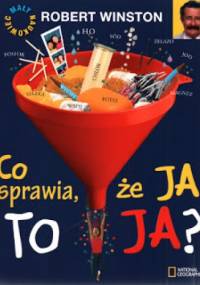 Co sprawia, że ja to ja? - Robert Winston