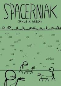 Spacerniak - Jakub K. Dębski