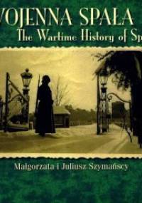 Wojenna Spała - Małgorzata Szymańska, Juliusz Szymański
