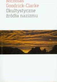 Okultystyczne źródła nazizmu - Nicholas Goodrick-Clarke