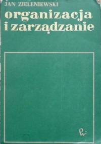 Organizacja i zarządzanie - J. Zieleniewski