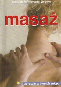 Masaż - Denise Whichello Brown