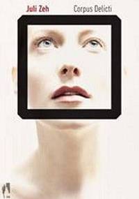 Corpus delicti - Juli Zeh