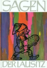 Sagen der Lausitz - Erich Schneider, Martin Nowak-Neumann