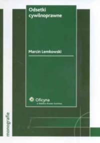 Odsetki cywilnoprawne - Marcin Lemkowski