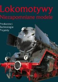 Lokomotywy Niezapomniane modele - Torsten Berndt, Klaus Eckert
