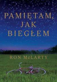 Pamiętam, jak biegłem - Ron McLarty