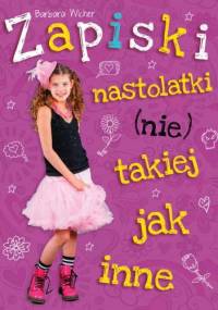 Zapiski nastolatki (nie) takiej jak inne - Barbara Wicher