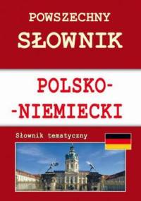 Powszechny słownik polsko-niemiecki. Słownik tematyczny - von Basse Monika