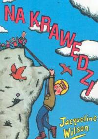Na krawędzi - Jacqueline Wilson