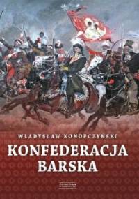 Konfederacja barska, tom 2 - Władysław Konopczyński