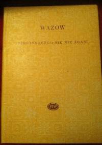 Niegasnącego się nie zgasi - Iwan Wazow