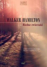 Biedne zwierzaki - Walker Hamilton