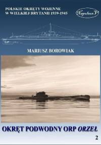 Okręt podwodny ORP Orzeł - Mariusz Borowiak
