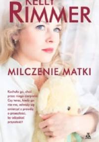 Milczenie matki - Kelly Rimmer