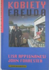 Kobiety Freuda - Lisa Appignanesi, John Forrester