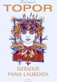 Dzidziuś pana Laurenta - Roland Topor