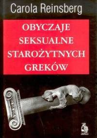 Obyczaje seksualne starożytnych Greków - Carola Reinsberg