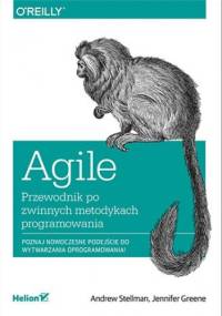 Agile. Przewodnik po zwinnych metodykach programowania - Jennifer Greene, Andrew Stellman