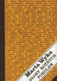 Głosy różnych pokoleń - Marta Wyka