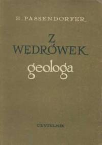 Z wędrówek geologa - Edward Passendorfer