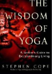 The wisdom of yoga - Stephen Cope