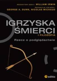 Igrzyska śmierci i filozofia. Rzecz o podglądactwie