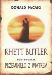 Rhett Butler. Przeminęło z wiatrem - kontynuacja - Donald McCaig
