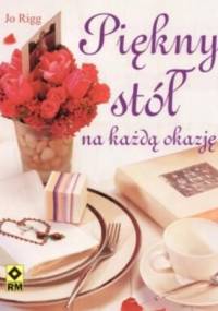Piękny stół na każdą okazję - Jo Rigg