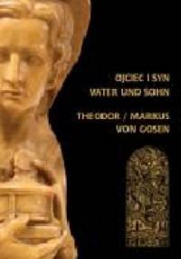 Ojciec i syn / Vater und Sohn: Theodor/Markus von Gosen